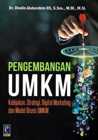 Pengembangan UMKM: Kebijakan, Strategi, Digital Marketing dan Model Bisnis UMKM