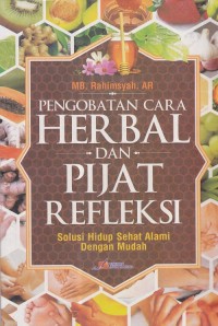 Image of Pengobatan Cara Herbal dan Pijat Refleksi Solusi Hidup Sehat Alami Dengan Mudah