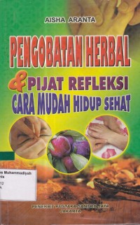Image of Pengobatan Herbal & Pijat Refleksi Cara Mudah Hidup Sehat