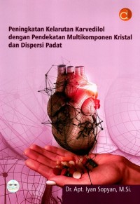 Image of Peningkatan Kelarutan Karvedilol dengan Pendekatan Multikomponen Kristal dan Dispersi Padat