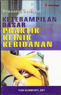 Image of Penuntun Belajar Keterampilan Dasar Praktik Klinik Kebidanan