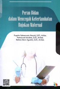 Image of Peran Bidan dalam Mencegah Keterlambatan Rujukan Maternal
