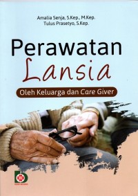 Image of Perawatan Lansia oleh Keluarga dan Care Giver
