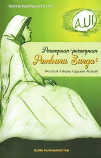 Image of Perempuan-perempuan Pemburu Surga: Menyibak Rahasia Kejayaan 'Aisyiyah