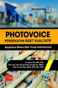 Image of Photovoice Pendekatan Riset Kualitatif: Kepatuhan Minum Obat Terapi Antiretroviral