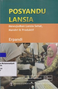 Image of Posyandu Lansia Mewujudkan Lansia Sehat, Mandiri & Produktif