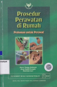 Image of Prosedur Perawatan di Rumah : panduan untuk perawat