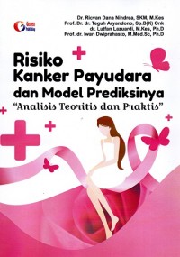 Image of Risiko Kanker Payudara dan Model Prediksinya : 