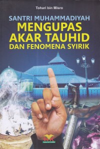 Image of Santri Muhammadiyah Mengupas Akar Tauhid dan Fenomena Syirik