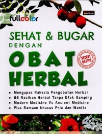 Image of Sehat & Bugar Dengan Obat Herbal : Secret Recipe for Men And Women