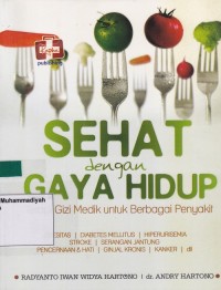 Image of Sehat Dengan Gaya Hidup : Terapi Gizi Medik Untuk Berbagai Penyakit
