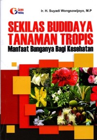 Image of Sekilas Budidaya Tanaman Trofis Manfaat Bunganya Bagi Kesehatan