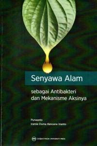 Image of Senyawa Alam sebagai Antibakteri dan Mekanisme Aksinya