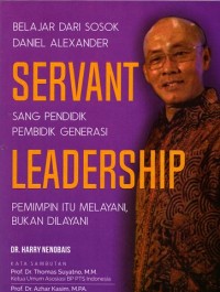 Image of Servant Leardship Belajar dari Sosok Daniel Alexander Sang Pendidik Pembidik Generasi