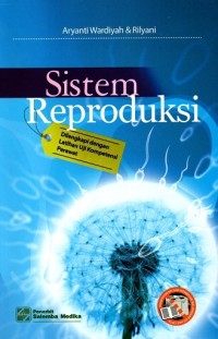 Image of Sistem Reproduksi Dilengkapi dengan Latihan Uji Kompetensi Perawat