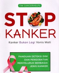 Image of Stop Kanker : Kanker Bukan Lagi Vonis Mati