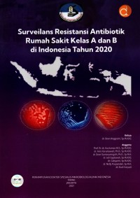 Image of Surveilans Resistansi Antibiotik Rumah Sakit Kelas A dan B di Indonesia Tahun 2020