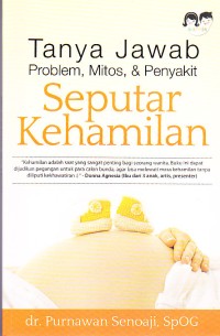 Image of Tanya Jawab Problem, Mitos dan Penyakit Seputar Kehamilan