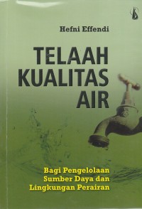 Image of Telaah Kualitas Air Bagi Pengelolaan Sumber Daya Dan Lingkungan Perairan