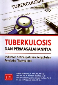 Image of Tuberkulosis Dan Permasalahannya Indikator Ketidakpatuhan Pengobatan Penderita Tuberkulosis