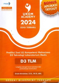 Image of UKOM ACADEMY 2024 Edisi Terbaru Prediksi Soal Uji Kompetensi Mahasiswa D3 Teknologi Laboratorium Medis