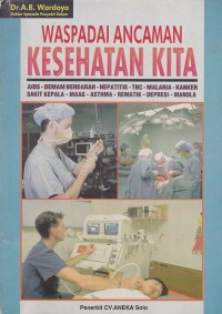 Image of Waspadai Ancaman Kesehatan Kita