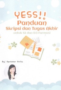 Image of Yess!! Panduan Skripsi dan Tugas Akhir untuk S1 dan D3 Farmasi