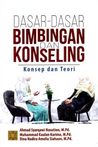 Image of Dasar- Dasar Bimbingan dan Konseling: Konsep dan Teori