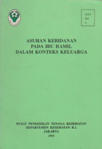 Image of Asuhan Kebidanan Pada Ibu Hamil Dalam Konteks Keluarga