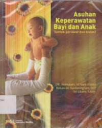 Image of Asuhan Keperawatan Bayi Dan Anak: Untuk Perawat Dan Bidan