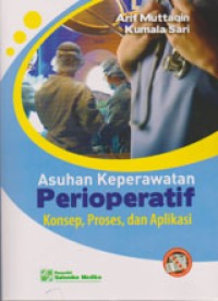 Image of Asuhan Keperawatan Perioperatif: Konsep, Proses, Dan Aplikasi