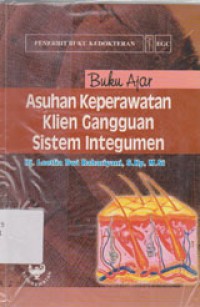 Image of Buku Ajar Asuhan Keperawatan Klien Gangguan Sistem Integumen