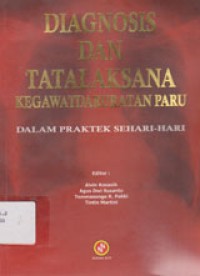 Image of Diagnosis Dan Tatalaksana Kegawatdaruratan Paru: Dalam Rangka Praktek Sehari-Hari