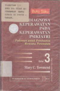 Image of Buku Saku Diagnosa Keperawatan Pada Keperawatan Psikiatri: Pedoman Untuk Pembuatan Rencana Perawatan