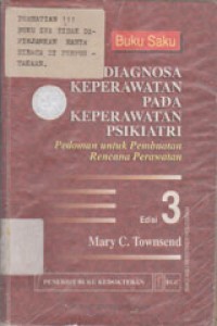 Buku Saku Diagnosa Keperawatan Pada Keperawatan Psikiatri: Pedoman Untuk Pembuatan Rencana Perawatan