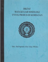 Image of Diktat Mata Kuliah Sosiologi Untuk Prodi D-III Kebidanan