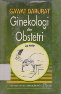 Image of Gawat Darurat Ginekologi Dan Obstetri (Emergencies In Gynecology And Obstetrics)