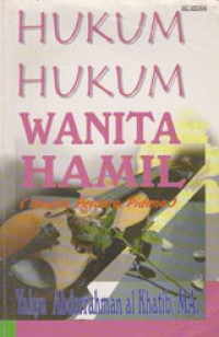 Hukum-Hukum Wanita Hamil (Ibadah, Perdata Dan Pidana)