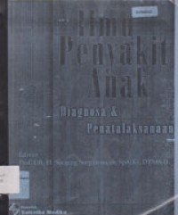 Image of Ilmu Penyakit Anak: Diagnosa Dan Penatalaksanaan