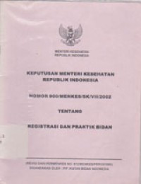 Image of Keputusan Menteri Kesehatan Republik Indonesia Nomor 900/Menkes/SK/VII/2002 Tentang Registrasi Dan Praktik Bidan