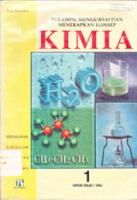 Image of Terampil Menguasai Dan Menerapkan Konsep Kimia 1: Untuk Kelas 1 SMU