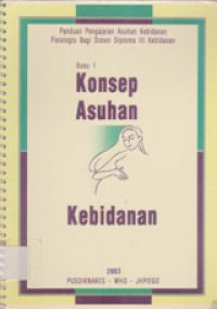 Image of Konsep Asuhan Kebidanan Buku 1