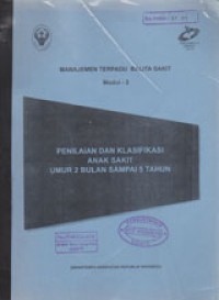 Image of Manajemen Terpadu Balita Sakit Modul - 2: Penilaian Dan Klasifikasi Anak Sakit Umur 2 Bulan Sampai 5 Tahun