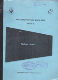 Image of Manajemen Terpadu Balita Sakit Modul - 5: Tindak Lanjut