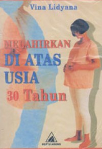 Image of Melahirkan Di Atas Usia 30 Tahun