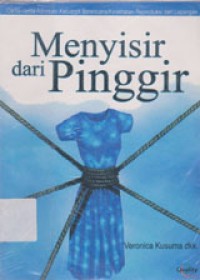 Image of Menyisir Dari Pinggir: Cerita-Cerita Advokasi Keluarga Berencana/Kesehatan Reproduksi Dari Lapangan
