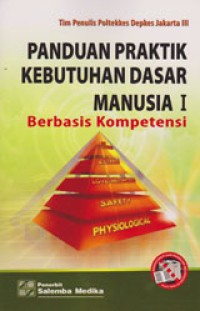Image of Panduan Praktik Kebutuhan Dasar Manusia I Berbasis Kompetensi