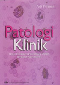 Image of Patologi Klinik: Untuk Kurikulum Pendidikan Dokter Berbasis Kompetensi