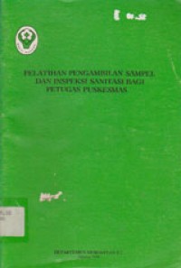 Image of Pelatihan Pengambilan Sampel Dan Inspeksi Sanitasi Bagi Petugas Puskesmas