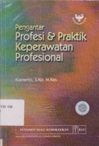 Image of Pengantar Profesi Dan Praktik Keperawatan Profesional